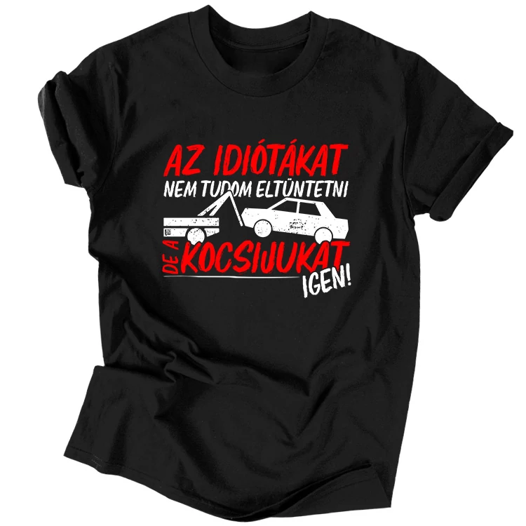 Az idiótákat nem tudom eltüntetni férfi póló