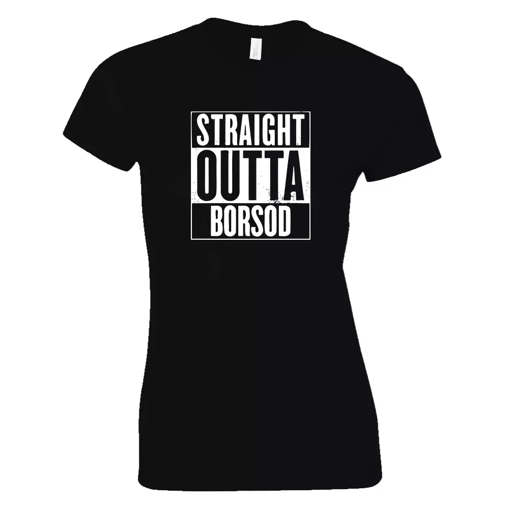 Straight Outta Borsod női póló